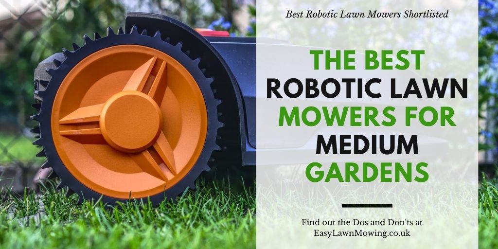The Best Robotic Lawn Mowers For Medium Gardens