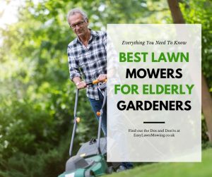 Best Lawn Mowers for Elderly Gardeners
