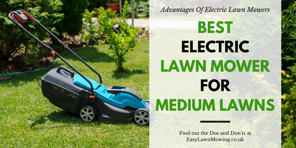 Best Electric Mower for Medium Lawns