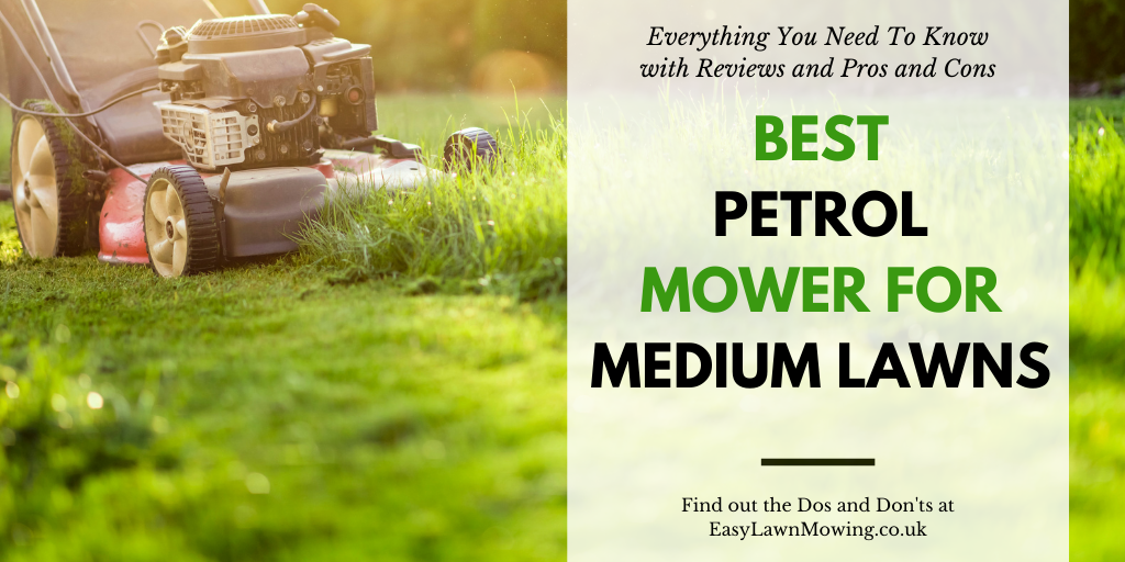 Best Petrol Lawn Mower For Medium Lawns