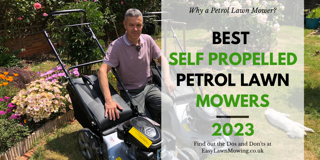 Best Self Propelled Petrol Lawn Mowers UK
