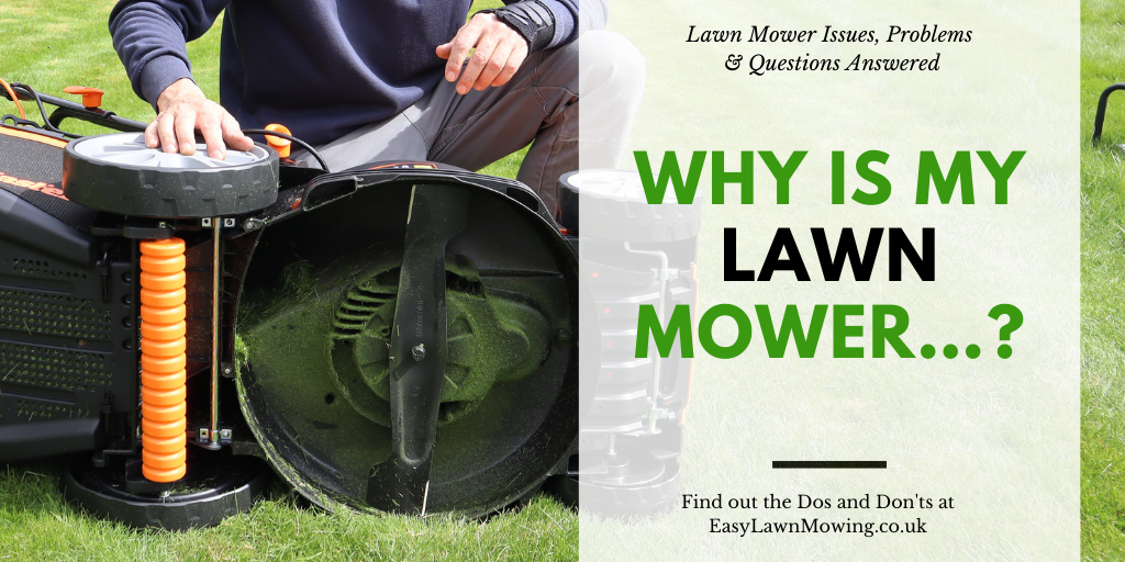 Why Is My Lawn Mower...?