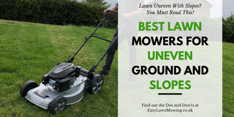 Best Lawn Mowers For Uneven Ground And Slopes
