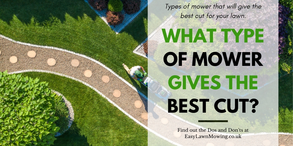 What Type of Mower Gives the Best Cut